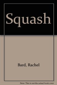 Squash (Edible garden series)