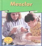 Mezclar / Mixing (Heinemann Lee Y Aprende/Heinemann Read and Learn (Spanish)) (Spanish Edition)