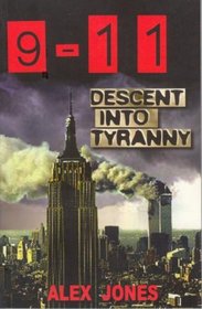 9-11 Descent into Tyranny