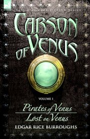 Carson of Venus volume 1 - Pirates of Venus & Lost on Venus (Carson of Venus)