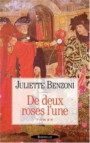 De deux roses l'une: Roman (French Edition)