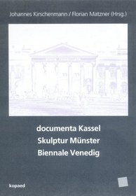 documenta Kassel, Skulptur Mnster, Biennale Venedig