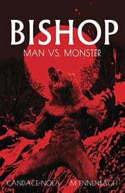 Bishop: Man vs Monster