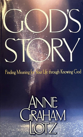 God's Story (Finding Meaning in Your Life through Knowing God)