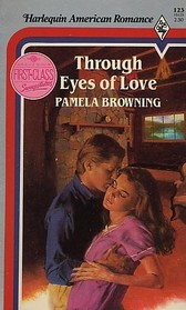 Through Eyes of Love (Harlequin American Romance, No 123)