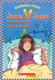 Junie B. Jones Tiene Un Monstruo Debajo De La Cama (Junie B. Jones (Spanish))
