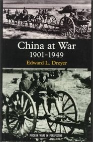 China at War, 1901-1949 (Modern Wars in Perspective)