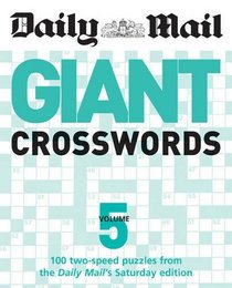 Giant Crosswords: v. 5: 100 Two-speed Puzzles from the 