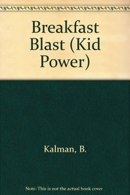 Breakfast Blast (Kid Power)