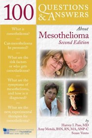 100 Questions & Answers About Mesothelioma, Second Edition