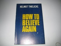 How to believe again