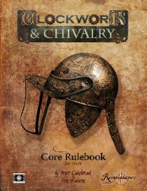 Clockwork & Chivalry 2nd Edition Core (Clockwork and Chival)