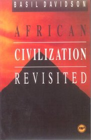 African Civilization Revisited: From Antiquity to Modern Times