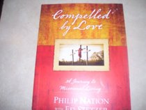 Compelled by Love, A Journey to Missional Living, Lifeway 2010