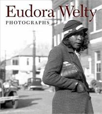 Eudora Welty: Photographs