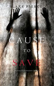 Cause to Save (An Avery Black Mystery?Book 5)