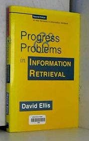 Progress and Problems in Information Retrieval