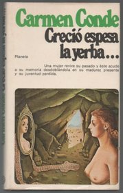 Crecio espesa la yerba--: Novela (Narrativa) (Spanish Edition)