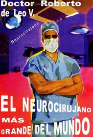 El neurocirujano ms grande del mundo