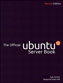 Official Ubuntu Server Book, The (2nd Edition)