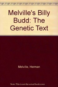 Melville's Billy Budd: The Genetic Text