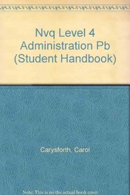 NVQ Level 4 Administration: Student Handbook (Student Handbook)
