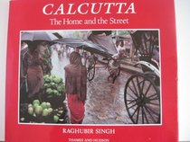 Calcutta: The Home and the Street