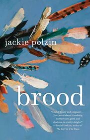 Brood: A Novel