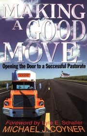 Making a Good Move: Opening the Door to a Successful Pastorate