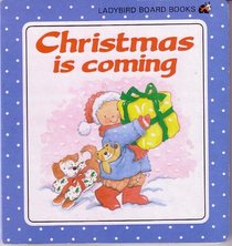 Christmas Is Coming (Big Board Book)
