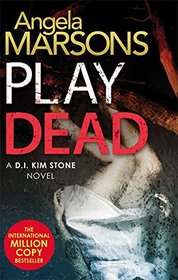 Play Dead (DI Kim Stone, Bk 4)