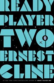 Ready Player Two (Ready Player One, Bk 2)