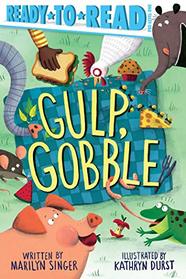 Gulp, Gobble (Ready-to-Reads)