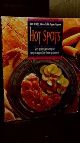 Hot Spots: Spicey Recipes from America's Most Celebrated Fiery-Foods Restaurants