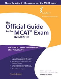 The Official Guide to the MCAT Exam (MCAT2015)