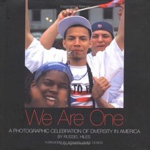 We Are One : A Photographic Celebration of Diversity in America