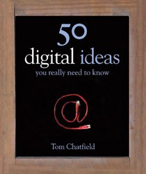 50 Digital Ideas You Really Need to Know