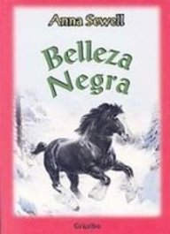 Belleza negra/ Black Beauty (Biblioteca Escolar/ School Library) (Spanish Edition)