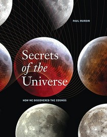 Secrets of the Universe: How We Discovered the Cosmos