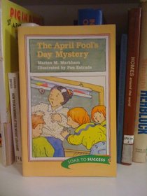 The April Fool's Day Mystery (Soar To Success)