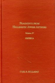 Fragments from Hellenistic Jewish Authors: Volume IV, Orphica