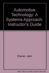 Automotive Technology: A Systems Approach: Instructor's Guide