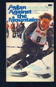 A Man Against the Mountain: Jim Hunter, Canadian National Alpine Champion