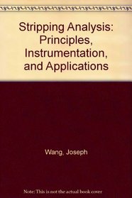 Stripping Analysis: Principles, Instrumentation, and Applications