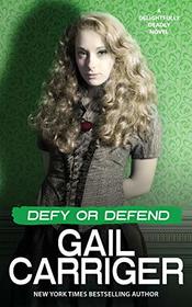 Defy or Defend (Delightfully Deadly, Bk 2)