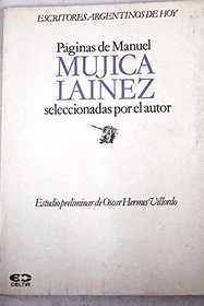 Paginas de Manuel Mujica Lainez (Coleccion Escritores argentinos de hoy) (Spanish Edition)
