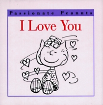 I Love You! (Passionate Peanuts)