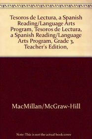 Tesoros de lectura, A Spanish Reading/Language Arts Program, Grade 3, Teacher's Edition, Unit 4