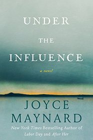 Under the Influence: A Novel