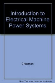 Introduction to Electrical Machine Power Systems